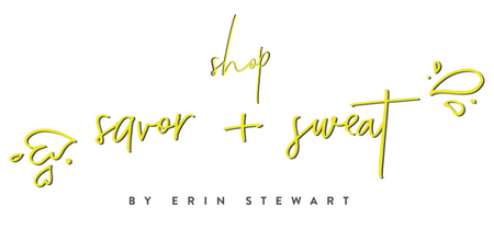 Savor + Sweat by Erin Stewart